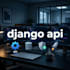 develop a secure rest API using python django and drf