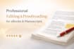 professionally edit and proofread your ebook or manuscript