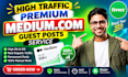 write and publish article on linkedin and medium,com seo premium guest posts