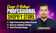 create shopify store or design, redesign shopify dropshipping website