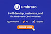 develop, customize, and fix umbraco cms website
