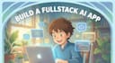 build a fullstack ai powered app