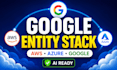 build google entity stack and authority cloud stack for SEO