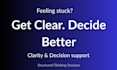 help you solve confusion and make clear decisions fast