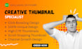 design creative thumbnails for vlogs business or entertainment videos