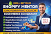 be your shopify mentor dropshipping coach ecommerce consultant shopify