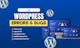 fix wordpress issues, wordpress bug fix, error, plugin fix, woocommerce fix