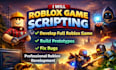 do roblox scripting, full game creation, and roblox development with lua