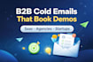 write b2b cold email sequences that book qualified demos