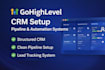 setup gohighlevel CRM and pipeline system