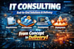 provide IT consulting, end to end solutions and delivery