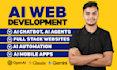 build ai websites , ai web apps, systems, ai chatbot development, ai mobile apps