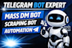 develop a professional telegram bot telegram mass dm bot, telegram scraping bot