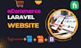 build a laravel ecommerce and multi vendor  website