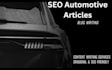 write SEO  freindly automotive articles and blog posts