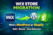transfer your store from wix to wordpress or shopify professionally
