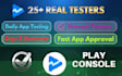 provide real 12 tester for google play app open and close testing