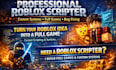 be  professional roblox scripter to script custom systems and full roblox games