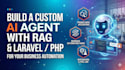 build a professional ai agent with rag using PHP laravel