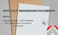 apostille your indonesian documents quickly and reliably