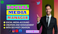 be your social media manager and social marketing manager