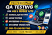 professionally test your mobile app and write detailed test cases