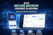 build a secure escrow mobile app, payment app, fintech app, p2p, admin dashboard