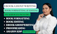 ghost write ebook, book writing, ebook formatting amazon KDP