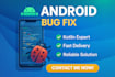 fix android app bugs in kotlin or java
