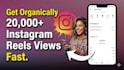 grow up 20,000 instagram reels views