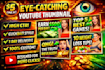 design eye catching youtube thumbnail in 24 hours
