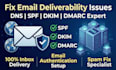 fix email issues, improve deliverability with dns, spf, dkim, dmarc