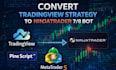 convert tradingview strategy to ninjatrader 7 8 bot