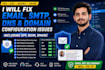 fix email, SMTP, dns and domain configuration issues, including spf, dkim, dmarc