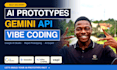rapid ai prototypes with google ai studio, gemini API and  vibe coding expert