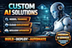 develop and deploy custom ai models and intelligent automation systems