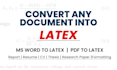 convert word to latex, PDF to latex using overleaf  in 24 hours