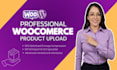 do professional woocommerce product upload and SEO