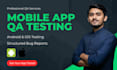 do android app testing and ios app testing with detailed bug reports