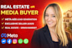 be your real estate media buyer