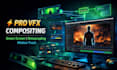 do vfx compositing and visual effects