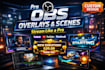 create custom pro obs overlays and stream scenes