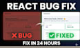 fix your react or javascript bug within 24 hours