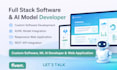 be your custom software and ai model developer, ai chatbot and automation bot