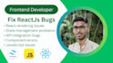 fix react js bugs, frontend issues, html css javascript errors