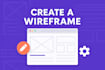 create user focused wireframes and app screens