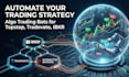automate your trading strategy on topstep, tradovate, interactive brokers