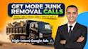 create google ads for junk removal that generate calls and leads