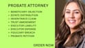 prepare inheritance claims, trusts, probate and executor liability documents