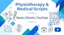 write medical and physiotherapy video scripts